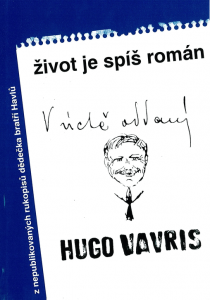 Hugo Vavrečka | Život je spíš román, Třebíč 1997